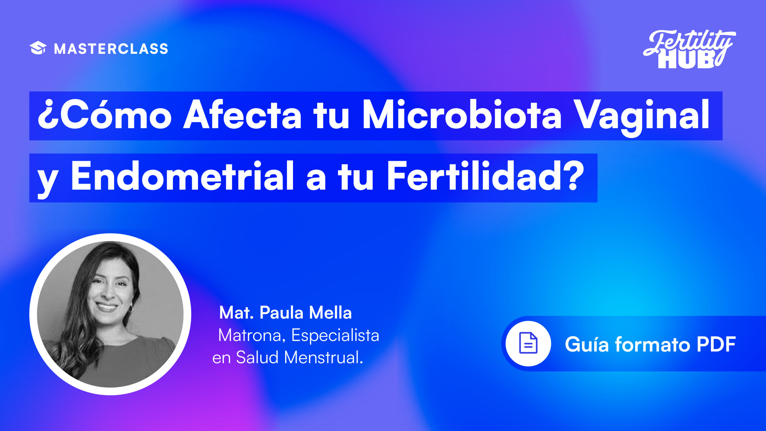 ¿Cómo Afecta tu Microbiota Vaginal y Endometrial a tu Fertilidad?
